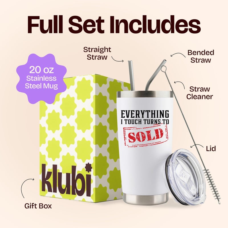 KLUBI Real Estate Agent Gift â€“ Everything I Touch Turns To Sold Tumbler 20oz, Realtor Gifts for Men & Women, Real Estate Supplies for Agents, Fun Cup for Sales Reps - Image 3